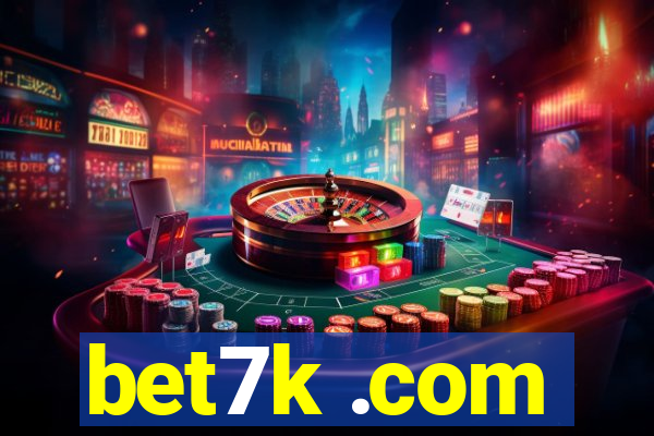 bet7k .com